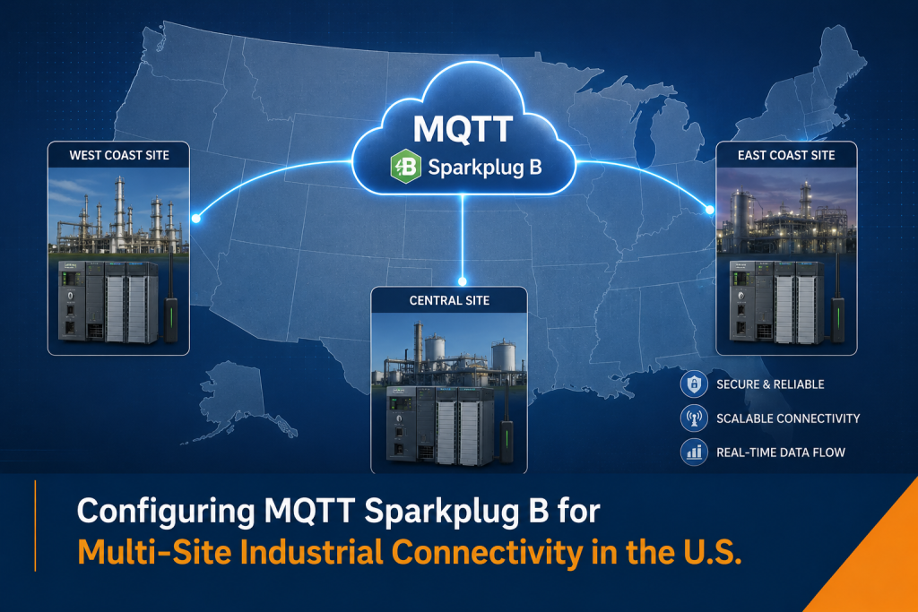 Configuring MQTT Sparkplug B for Multi-Site Industrial Connectivity in the U.S.