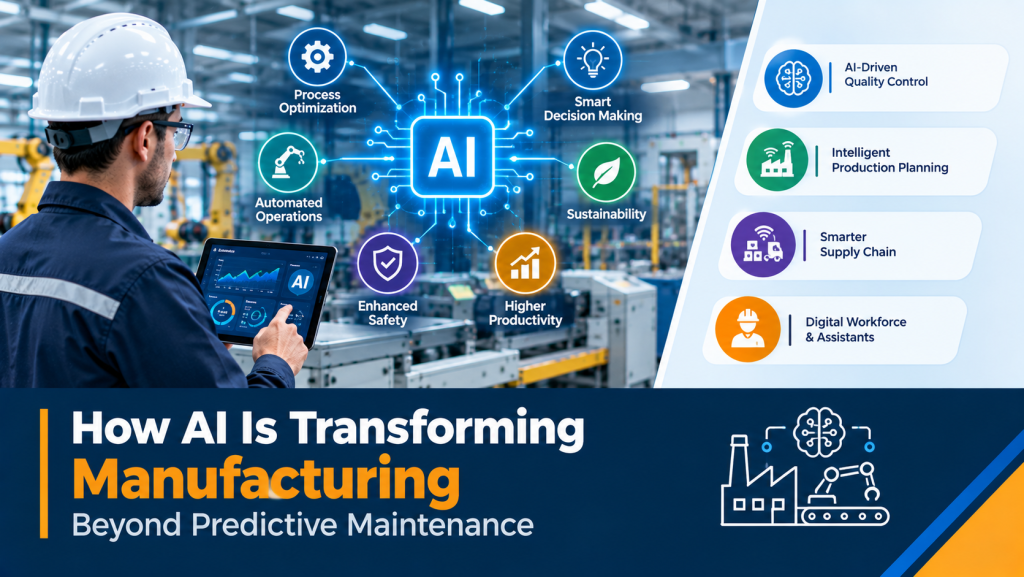 How AI Is Transforming Manufacturing Beyond Predictive Maintenance