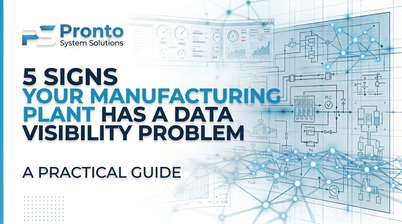 5 Signs Your Manufacturing Plant Has a Data Visibility Problem